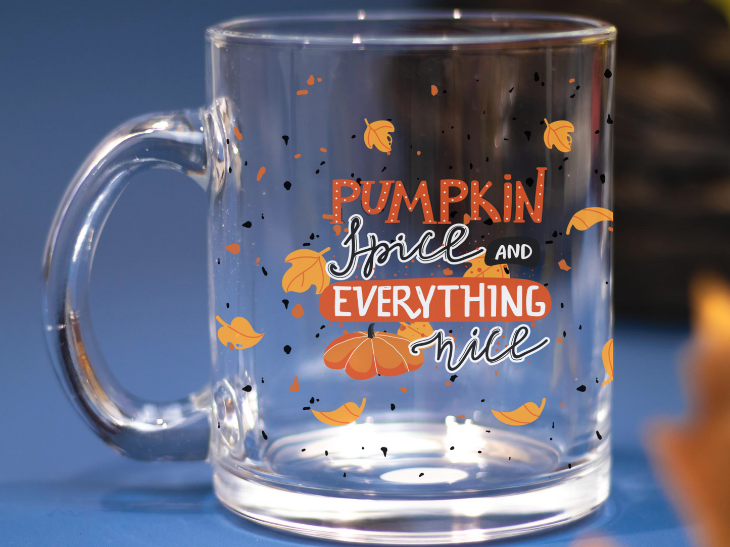 Cozy Autumn Vibes-Pumpkin Spice and Everything Nice Mug