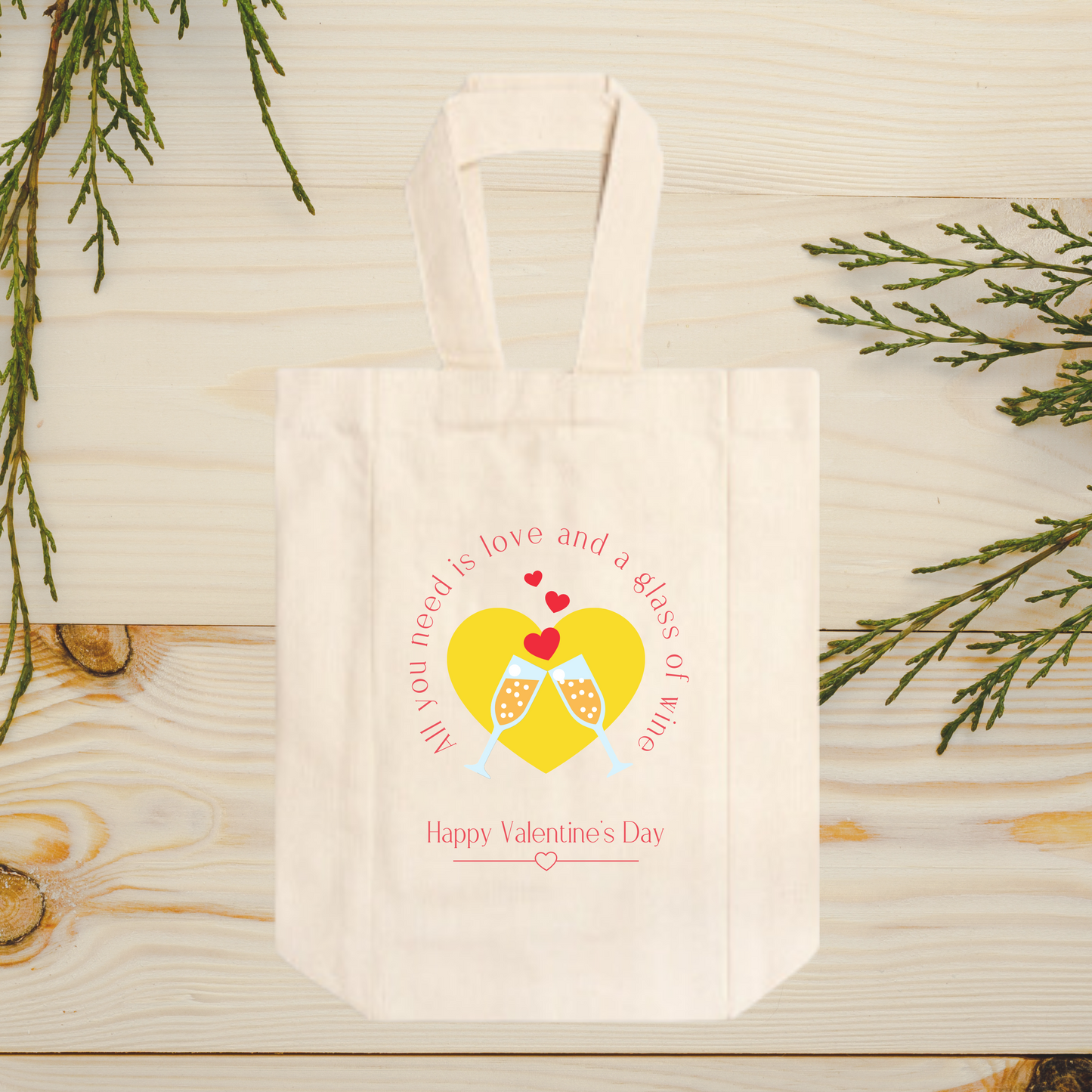 All you need is Love and a Glass of Wine- Valentine's Day Wine Tote Bag