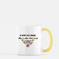 Be Patient with Yourself, Nothing in Nature Blooms all Year Mug 11 oz. (Yellow + White) Helenity Gift Shop