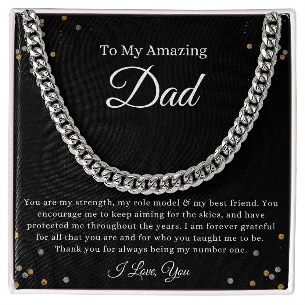 To My Amazing Dad, You are my Strength Cuban Link Chain Stainless Steel / Standard Box Helenity Gift Shop