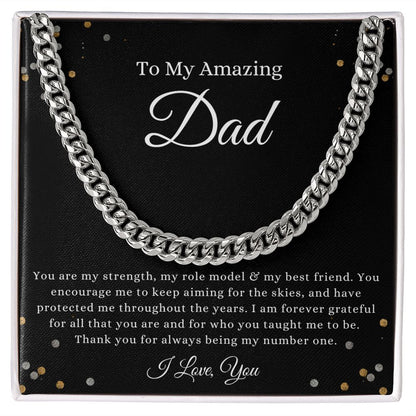 To My Amazing Dad, You are my Strength Cuban Link Chain Stainless Steel / Standard Box Helenity Gift Shop