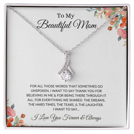 To My Beautiful Mom, For All Those Unspoken Words | Alluring Beauty Necklace