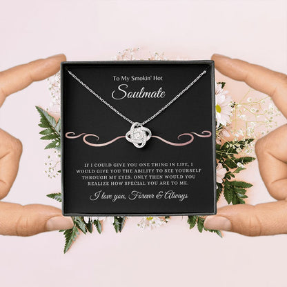 To my Smokin' Hot Soulmate | Love Knot Necklace Helenity Gift Shop