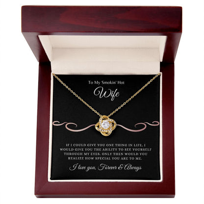 My Smokin' Hot Wife, Forever & Always | Love Knot Necklace 18K Yellow Gold Finish / Luxury Box Helenity Gift Shop