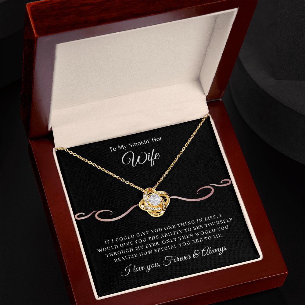 My Smokin' Hot Wife, Forever & Always | Love Knot Necklace Helenity Gift Shop
