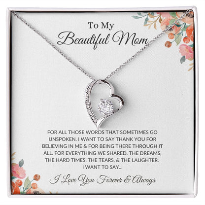 To My Beautiful Mom, For all Those Unspoken Words | Forever Love Necklace
